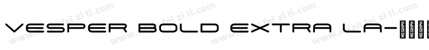Vesper Bold Extra La字体转换